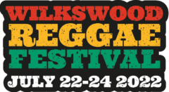 Wilkswood Reggae Festival 22nd - 24th July 2022