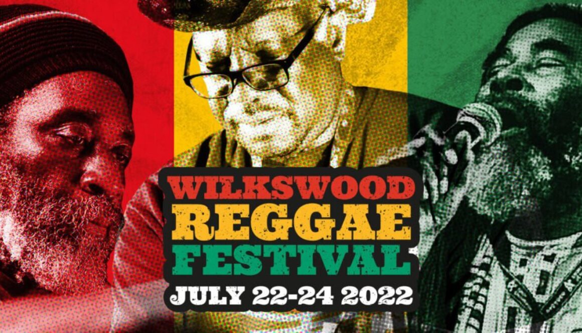 Wilkswood Reggae Festival Friday 22nd to Sunday 24th July 2022